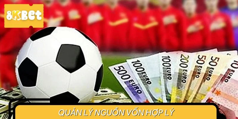 Quản lý nguồn vốn hợp lý