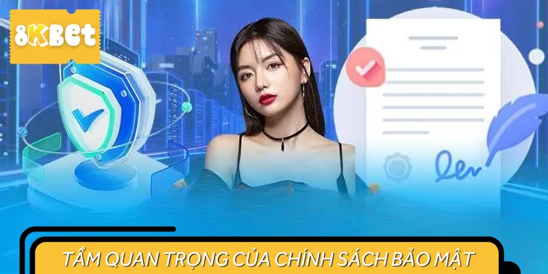 Ý nghĩa và vai trò quan trọng của chính sách bảo mật