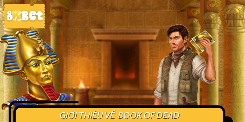 Chinh phục bí ẩn kim tự tháp trong slot game Book of Dead