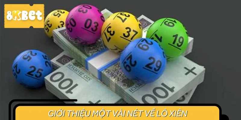 Giới thiệu một vài nét về lô xiên