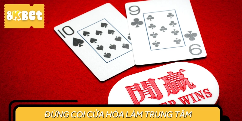 Đặt cược nhiều lần cửa Hòa khá nguy hiểm