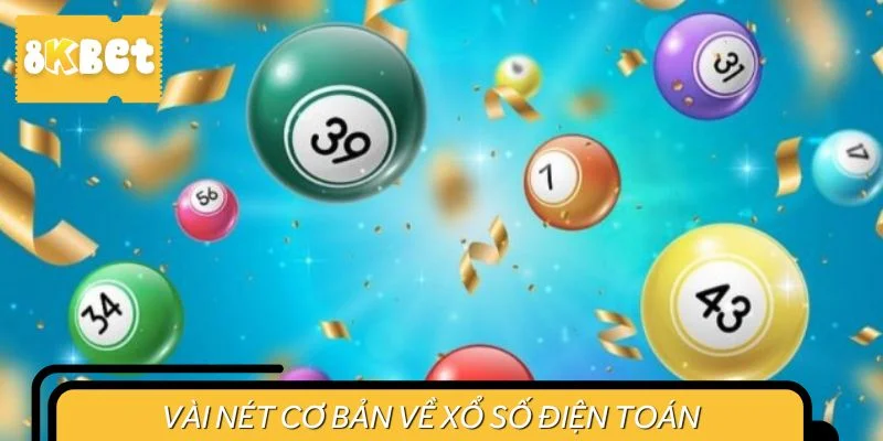 Vài nét cơ bản về xổ số điện toán